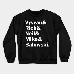 Funny Names x The Young Ones (Vyvyan, Rick, Neil, Mike, Balkowski) Crewneck Sweatshirt